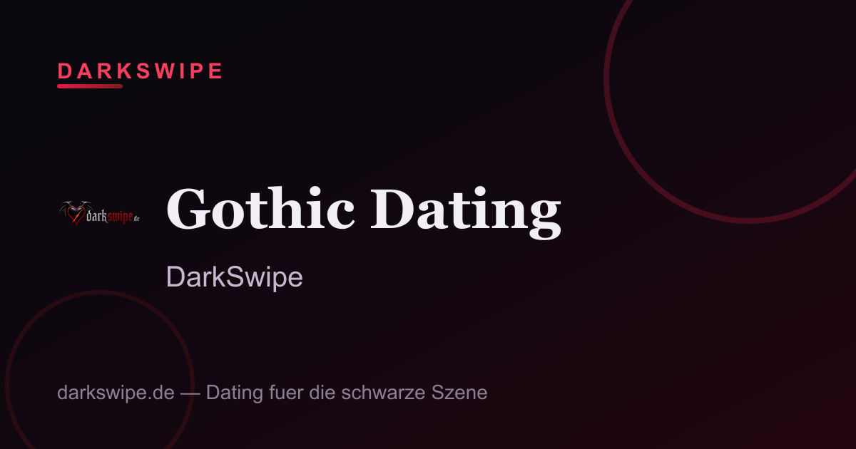 Gothic Dating Apps — DarkSwipe fuer Gothic Singles und die schwarze Szene